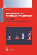 Konstruieren mit Konstruktionskatalogen di Karlheinz Roth edito da Springer Berlin Heidelberg