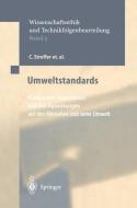 Umweltstandards di J. Bücker, A. Cansier, D. Cansier, C. F. Gethmann, R. Guderian, G. Hanekamp, D. Henschler, G. Pöch, E. Rehbinder, Renn edito da Springer Berlin Heidelberg