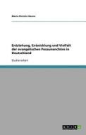 Entstehung, Entwicklung und Vielfalt der evangelischen Posaunenchöre in Deutschland di Marie-Christin Heene edito da GRIN Publishing