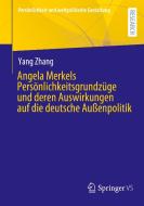 Angela Merkels Persönlichkeitsgrundzüge und deren Auswirkungen auf die deutsche Außenpolitik di Yang Zhang edito da Springer-Verlag GmbH