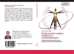 Historia de la cultura moderna y contemporánea di Carlos Alarico Gómez edito da EAE