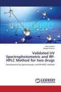 Validated UV Spectrophotometric and RP-HPLC Method for two drugs di Ankur Kothari, Sheetal Sharma edito da LAP Lambert Academic Publishing
