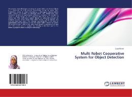 Multi Robot Cooperative System for Object Detection di Duaa Mehiar edito da LAP Lambert Academic Publishing