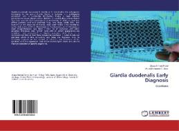 Giardia duodenalis Early Diagnosis di Alyaa Ahmed Farid, Azza Mohamed El Amir edito da LAP Lambert Academic Publishing