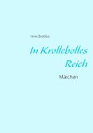 In Krollebolles Reich di Irene Beddies edito da Books on Demand