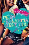 Mein Dilemma bist du! Aber du bist meine Welt di Cristina Chiperi edito da FISCHER KJB