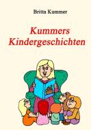Kummers Kindergeschichten di Britta Kummer edito da Books on Demand