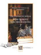 Der sinnreiche Junker Don Quijote von der Mancha. Erstes Buch di Miguel de Cervantes Saavedra edito da Projekt Gutenberg