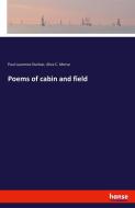 Poems of cabin and field di Paul Laurence Dunbar, Alice C. Morse edito da hansebooks