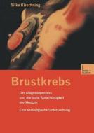Brustkrebs di Silke Kirschning edito da VS Verlag für Sozialwissenschaften