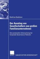 Der Ausstieg von Gesellschaftern aus großen Familienunternehmen di Matthias Redlefsen edito da Deutscher Universitätsverlag