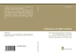 E-Business im B2B Vertrieb di Paul Ammann edito da Südwestdeutscher Verlag für Hochschulschriften AG  Co. KG