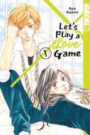 Let's Play a Love Game 01 di Aya Asano edito da TOKYOPOP GmbH