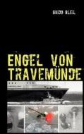 Engel von Travemünde di Guido Bleil edito da Books on Demand