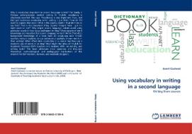 Using vocabulary in writing in a second language di Averil Coxhead edito da LAP Lambert Acad. Publ.