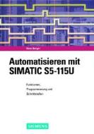 Automatisieren Mit Simatic S5-115u 6e di Hans Berger edito da Wiley-vch Verlag Gmbh