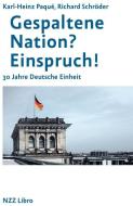 Gespaltene Nation? Einspruch! di Karl-Heinz Paqué, Richard Schröder edito da NZZ Libro