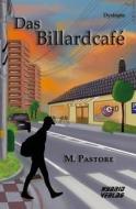 Das Billardcafé di M. Pastore edito da Hybrid Verlag
