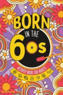 Born in the 60s Activity Book for Adults di Jordan Lamb edito da Life in Puzzle