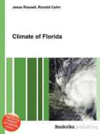 Climate Of Florida di Jesse Russell, Ronald Cohn edito da Book On Demand Ltd.