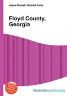 Floyd County, Georgia di Jesse Russell, Ronald Cohn edito da Book On Demand Ltd.