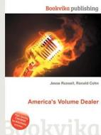 America\'s Volume Dealer edito da Book On Demand Ltd.