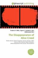 The Disappearance Of Alice Creed edito da Alphascript Publishing