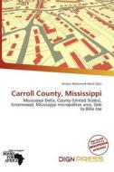 Carroll County, Mississippi edito da Dign Press