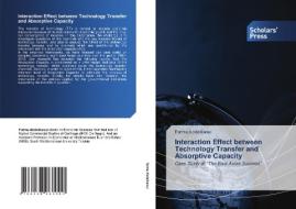 Interaction Effect between Technology Transfer and Absorptive Capacity di Fatma Abdelkaoui edito da Scholars' Press