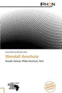Wendall Anschutz edito da Duc