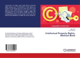 Intellectual Property Rights: Abstract Book di Anju Goyal, Kamal Rathore edito da LAP Lambert Academic Publishing