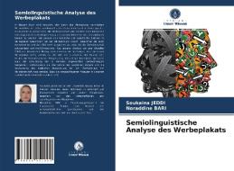 Semiolinguistische Analyse des Werbeplakats di Soukaina Jeddi, Noraddine Bari edito da Verlag Unser Wissen
