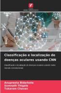 Classificação e localização de doenças oculares usando CNN di Anupreeta Bidarkote, Somnath Thigale, Tukaram Chavan edito da Edições Nosso Conhecimento