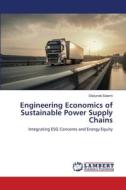Engineering Economics of Sustainable Power Supply Chains di Olatunde Salami edito da LAP LAMBERT Academic Publishing