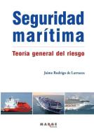 Seguridad marítima : teoría general del riesgo di Jaime Rodrigo de Larrucea, David Soler edito da ICG Marge, SL
