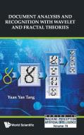 Document Analysis and Recognition with Wavelet and Fractal Theories di Yuan Yan Tang edito da World Scientific Publishing Company