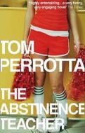The Abstinence Teacher di Tom Perrotta edito da Harpercollins Publishers