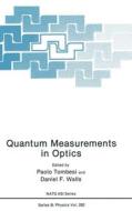 Quantum Measurements in Optics di P. Tombesi, D. F. Walls, North Atlantic Treaty Organization edito da Plenum Publishing Corporation