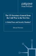 The Un Secretary-General from the Cold War to the New Era: A Global Peace and Security Mandate? di E. Newman edito da SPRINGER NATURE