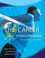 The Career Fitness Program: Exercising Your Options Plus New Mystudentsuccesslab 2012 Update -- Access Card Package di Diane Sukiennik, Lisa Raufman, William Bendat edito da Prentice Hall