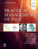 Practical Management of Pain di Honorio Benzon, James P. Rathmell, Christopher L. Wu edito da ELSEVIER