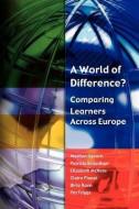 A World of Difference? Comparing Learners Across Europe di Marilyn Osborn edito da McGraw-Hill Education