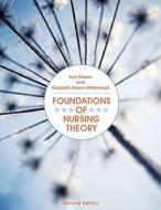 Foundations of Nursing Theory di Tom Mason, Mason Tom, Mason-Whitehead Elizabeth edito da Open University Press