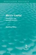 Marx's 'Capital' (Routledge Revivals) di Geoffrey Pilling edito da Routledge