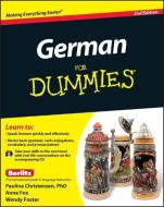 German For Dummies di Paulina Christensen, Anne Fox, Wendy Foster edito da Wiley John + Sons
