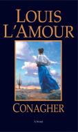 Conagher di Louis L'Amour edito da Bantam Doubleday Dell Publishing Group Inc
