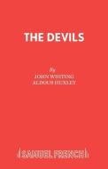 The Devils di John Whiting, Aldous Huxley edito da Samuel French Ltd