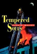 Tempered Souls di Brian D. Massatt edito da iUniverse