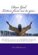 Dear God, Letters from Me to You...: My Name Is ______________ and Because You Love Me and Want Me to Express All of the Rainbows of Emotions That Mak di Lisa Christiansen edito da Penguin International Publishing