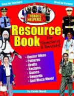Heroes & Helpers Resource Book for Teachers and Parents! di Carole Marsh edito da Gallopade International